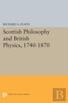 Scottish Philosophy And British Physics, 1740-1870