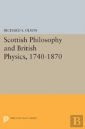 Scottish Philosophy And British Physics, 1740-1870