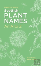 Scottish Plant Names: An A–Z