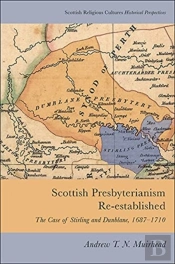 Scottish Presbyterianism Re-Established