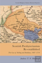 Scottish Presbyterianism Re-Established