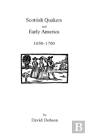 Scottish Quakers And Early America, 1650-1700