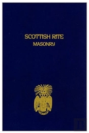 Scottish Rite Masonry, Volume 1