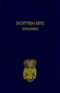 Scottish Rite Masonry, Volume 2