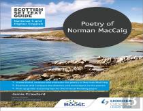 Scottish Set Text Guide: Poetry Of Norman Maccaig For National 5 And Higher English