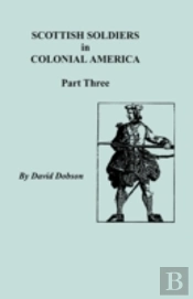 Scottish Soldiers In Colonial America, P