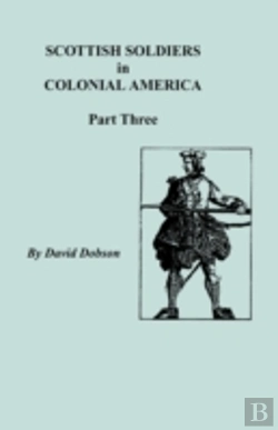 Bertrand.pt - Scottish Soldiers In Colonial America, P