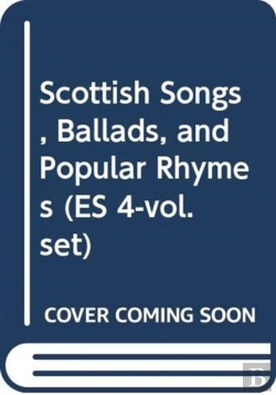 Bertrand.pt - Scottish Songs, Ballads, And Popular Rhymes (Es 4-Vol. Set)