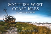 Scottish West Coast Isles In Photographs