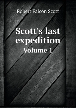 Bertrand.pt - Scott'S Last Expedition Volume 1