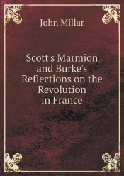 Scott'S Marmion And Burke'S Reflections On The Revolution In France