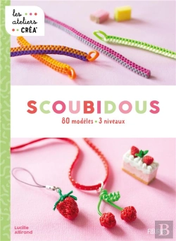 Bertrand.pt - Scoubidous : 80 Modèles, 3 Niveaux