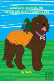 Scout Turtle And Molly His Labradoodle Oodle Assistance Dog