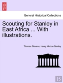 Bertrand.pt - Scouting For Stanley In East Africa ... With Illustrations.