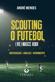Scouting, o Futebol (Re)nasce Aqui