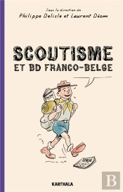 Scoutisme Et Bd Franco-Belge : De L'Exaltation À La Caricature