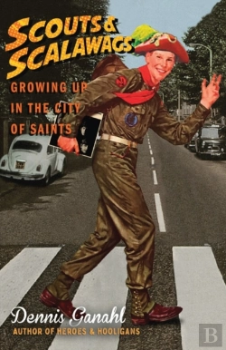 Bertrand.pt - Scouts & Scalawags Growing Up In The City Of Saints