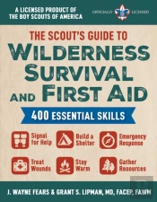 Scout'S Guide To Wilderness Survival And First Aid