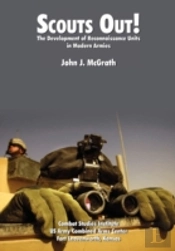 Scouts Out! The Development Of Reconnaissance Units In Modern Armies