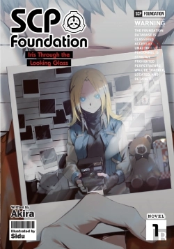 Bertrand.pt - Scp Foundation: Iris Through The Looking-Glass (Light Novel) Vol. 1