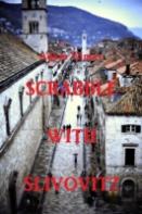 Scrabble With Slivovitz - Once Upon A Time In Yugoslavia