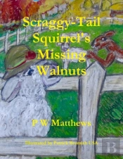 Scraggy-Tail Squirrel'S Missing Walnuts
