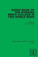 Scrap Book Of The Working Men'S College In Two World Wars