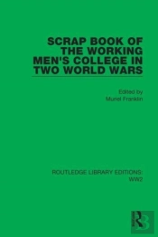 Scrap Book Of The Working Men'S College In Two World Wars