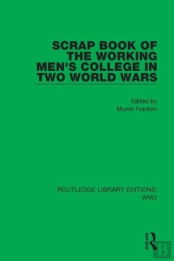 Bertrand.pt - Scrap Book Of The Working Men'S College In Two World Wars