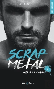 Scrap Metal Tome 1 : Mis À La Casse