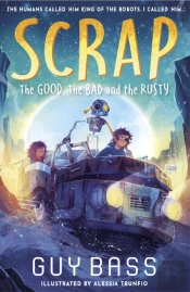 Scrap: The Good, The Bad And The Rusty