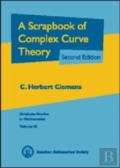 Scrapbook Of Complex Curve Theory