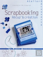 Scrapbooking ; Récup' & Création