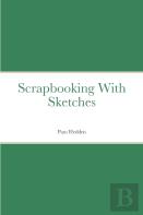 Scrapbooking With Sketches