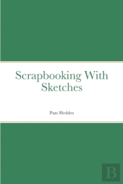 Scrapbooking With Sketches