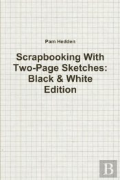 Scrapbooking With Two-Page Sketches: Black & White Edition
