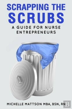 Bertrand.pt - Scrapping The Scrubs : A Guide For Nurse