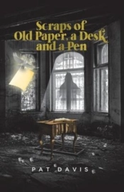 Scraps Of Old Paper, A Desk And A Pen