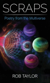 Scraps: Poetry From The Multiverse