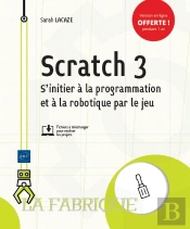 Scratch 3 - S'Initier A La Programmation Et A La Robotique Par Le Jeu
