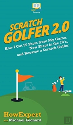 Bertrand.pt - Scratch Golfer 2.0: How I Cut 50 Shots F