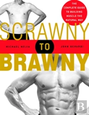 Scrawny To Brawny