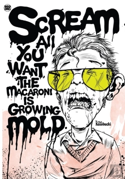 Bertrand.pt - Scream All You Want, The Macaroni Is Growing Mold.