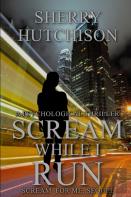 Scream While I Run