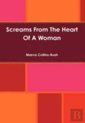 Screams From The Heart Of A Woman