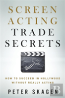 Screen Acting Trade Secrets