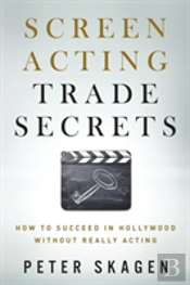 Screen Acting Trade Secrets
