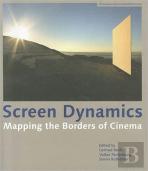 Screen Dynamics Â€“ Mapping The Borders Of Cinema