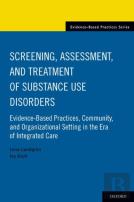 Screening, Assessment, And Treatment Of Substance Use Disorders