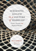Screening Asylum In A Culture Of Disbelief